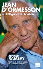 Télécharger le livre :  Jean D'Ormesson ou l'élégance du bonheur