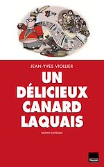 Télécharger le livre :  Un délicieux canard laquais