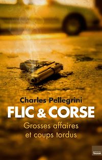 Téléchargez le livre :  Flic et corse
