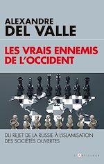 Télécharger le livre :  Les vrais ennemis de l'Occident