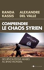 Télécharger le livre :  Comprendre le Chaos syrien