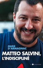 Télécharger le livre :  Matteo Salvini, l'indiscipliné