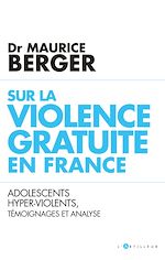 Télécharger le livre :  Sur la violence gratuite en France
