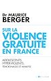 Télécharger le livre :  Sur la violence gratuite en France
