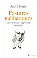Télécharger le livre :  Postures médiatiques