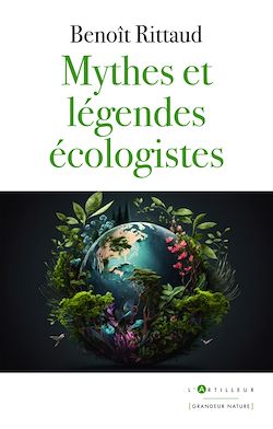 Télécharger le livre :  Mythes et légendes écologistes
