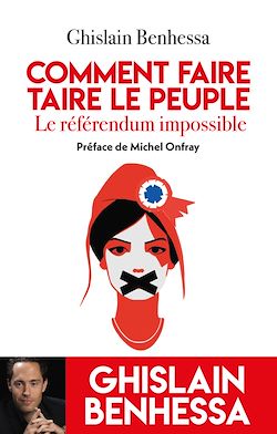Télécharger le livre :  Comment faire taire le Peuple - Le referendum impossible