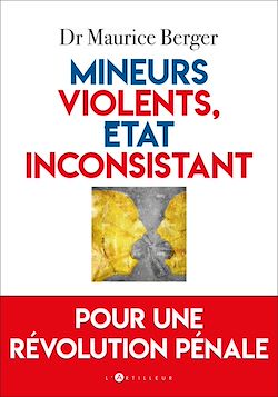 Télécharger le livre :  Mineurs violents, Etat inconsistant