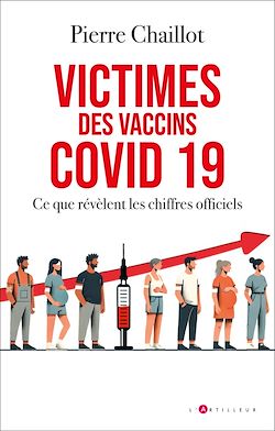 Télécharger le livre :  Victimes des vaccins covid 19, ce que révèlent les chiffres officiels