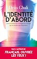 Télécharger le livre :  L'identité d'abord