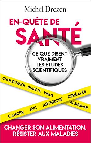 Téléchargez le livre :  En-quête de santé - Ce que disent vraiment les études scientifiques