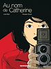 Télécharger le livre :  Au nom de Catherine
