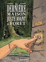 Télécharger le livre :  La Dernière Maison juste avant la forêt