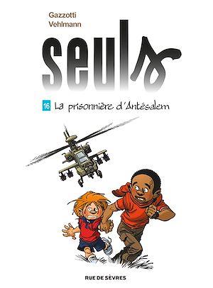 Téléchargez le livre :  Seuls - Tome 16 - La prisonnière d'Antésalem