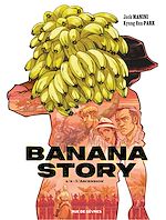 Télécharger le livre :  Banana Story - Tome 1 - L'Ascension : Banana story