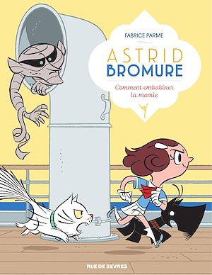 Téléchargez le livre :  Astrid Bromure - Tome 9 - Comment embobiner la momie