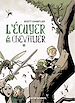 Télécharger le livre :  L'Écuyer et son chevalier - Tome 2 - L'écuyer et son chevalier