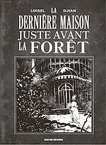 Télécharger le livre :  La Dernière Maison juste avant la forêt N/B