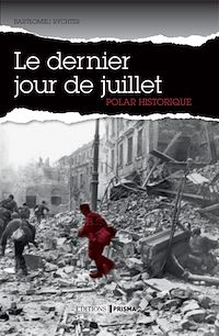 Téléchargez le livre :  Le dernier jour de juillet