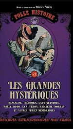 Download this eBook Folle histoire de - les grandes hystériques