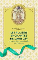 Download this eBook Les Plaisirs enchantés de Louis XIV
