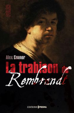 Télécharger le livre :  La Trahison de Rembrandt