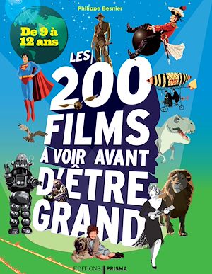 Téléchargez le livre :  200 films à voir avant d'être grand pour les 9/12 ans