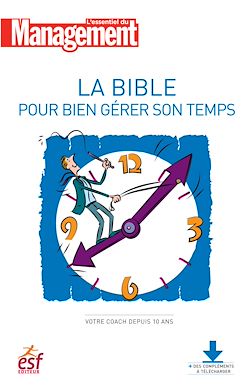 Télécharger le livre :  La bible pour bien gérer son temps - Nouvelle édition