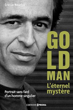 Télécharger le livre :  Le Mystère Goldman. Portrait d'un homme très discret