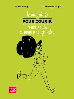Télécharger le livre :  Mon guide pour courir toute seule comme une grande