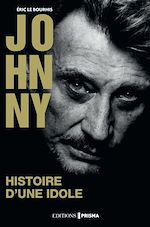 Download this eBook Johnny - Histoire d'une idole