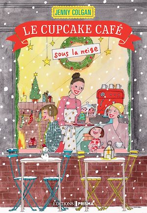 Le Cupcake café sous la neige | Colgan, Jenny (1972-....). Auteur