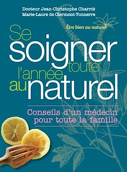 Télécharger le livre :  Se soigner toute l'année au naturel