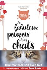 Download this eBook Le fabuleux pouvoir de nos chats