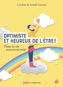 Télécharger le livre :  Optimiste et heureux de l'être !