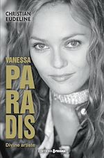 Download this eBook Vanessa Paradis : divine artiste