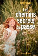 Télécharger le livre :  Les chemins secrets du passé