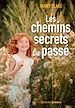 Télécharger le livre :  Les chemins secrets du passé