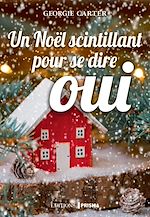 Télécharger le livre :  Un Noël scintillant pour se dire oui