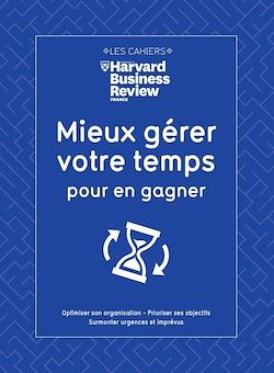 Télécharger le livre :  Mieux gérer votre temps pour en gagner