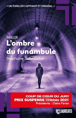 Télécharger le livre :  L'ombre du funambule - Coup de coeur du jury du Prix du suspense psychologique 2021