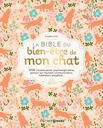 Télécharger le livre :  La bible du bien-être de mon chat