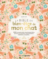 Télécharger le livre : La bible du bien-être de mon chat