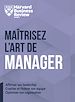 Télécharger le livre :  Maitrisez l'art de manager