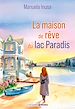 Télécharger le livre :  La maison de rêve du lac Paradis