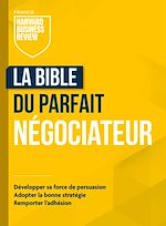 Télécharger le livre :  La Bible du parfait négociateur