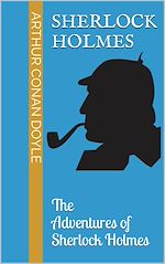 Télécharger le livre :  The Adventures of Sherlock Holmes