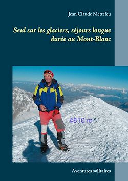 Télécharger le livre :  Seul sur les glaciers, séjours longue durée au Mont-Blanc