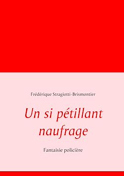Télécharger le livre :  Un si pétillant naufrage