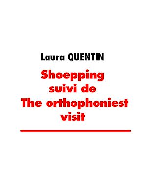 Téléchargez le livre :  shoepping suivi de the orthophoniest visit